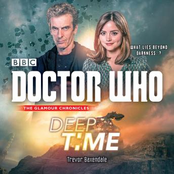Doctor Who: Deep Time: A 12th Doctor Novel