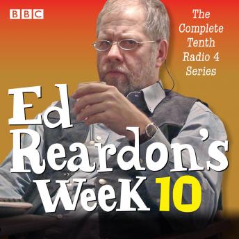 Ed Reardon's Week: Series 10: Six episodes of the BBC Radio 4 sitcom, Audio book by Christopher Douglas, Andrew Nickolds