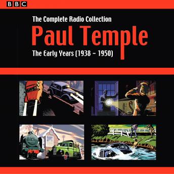 Download Paul Temple: The Complete Radio Collection: Volume One: The Early Years (1938-1950) by Francis Durbridge