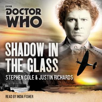Doctor Who: Shadow in the Glass: A 6th Doctor novel, Audio book by Justin Richards, Stephen Cole