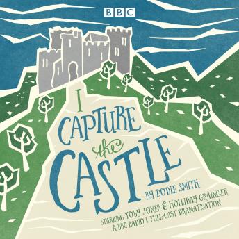 I Capture the Castle: A BBC Radio 4 full-cast dramatisation
