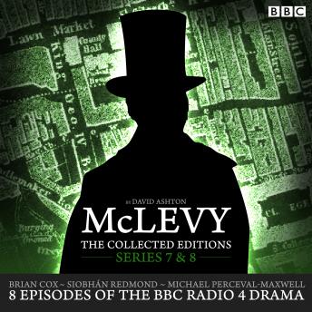 McLevy: The Collected Editions: Series 7 & 8: 8 episodes of the BBC Radio 4 crime drama series