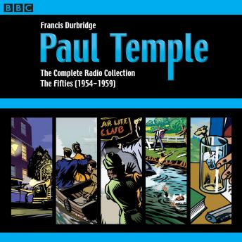 Paul Temple: The Complete Radio Collection: Volume Two: The Fifties