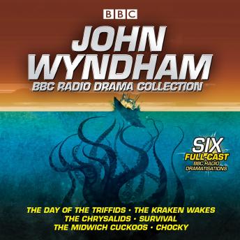 John Wyndham: A BBC Radio Drama Collection: Six classic BBC radio adaptations