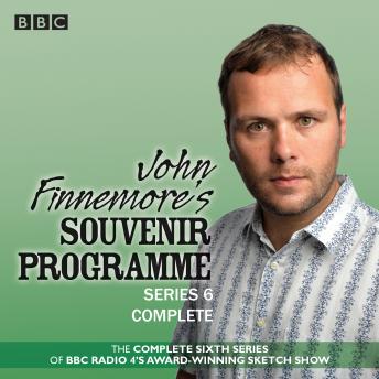 John Finnemore's Souvenir Programme: Series 6: The BBC Radio 4 comedy sketch show