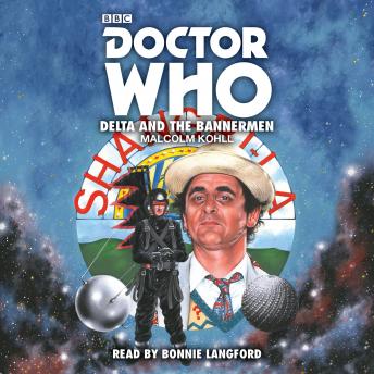 Doctor Who: Delta and the Bannermen: 7th Doctor Novelisation
