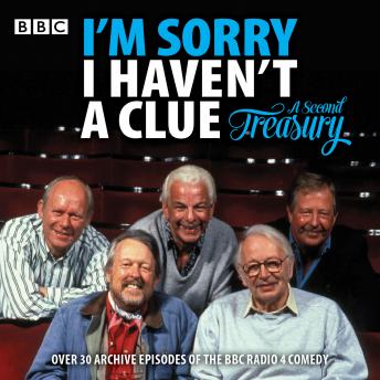 I'm Sorry I Haven't a Clue: A Second Treasury: The much-loved BBC Radio 4 comedy series