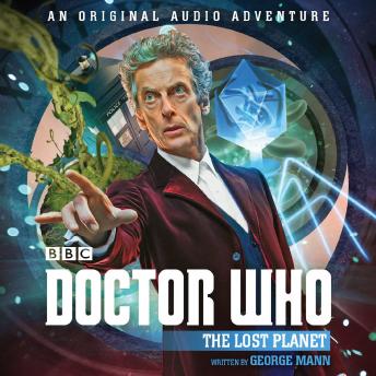 Doctor Who: The Lost Planet: 12th Doctor Audio Original