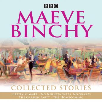 Maeve Binchy: Collected Stories: Collected BBC Radio adaptations