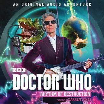 Doctor Who: Rhythm of Destruction: 12th Doctor Audio Original, Darren Jones