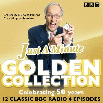 Just a Minute: The Golden Collection: Classic episodes of the much-loved BBC Radio comedy game, Nicholas Parsons, Kenneth Williams