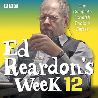 Ed Reardon's Week: Series 12: The BBC Radio sitcom, Andrew Nickolds, Christopher Douglas