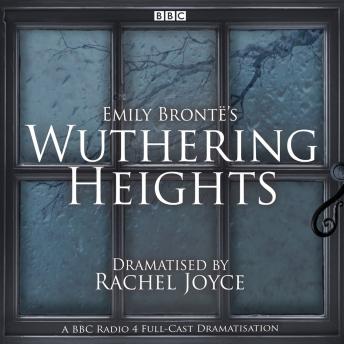 Wuthering Heights: A full-cast BBC radio dramatisation sample.