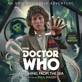 Doctor Who: The Thing from the Sea: 4th Doctor Audio Original