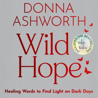 Wild Hope: Healing Words to Find Light on Dark Days -- Donna Ashworth episode artwork