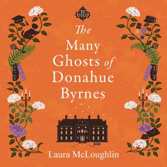 The Many Ghosts of Donahue Byrnes: Not all ghosts know when to check out...