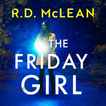 The Friday Girl: A gripping and unpredictable thriller, set in 1970s Dundee.