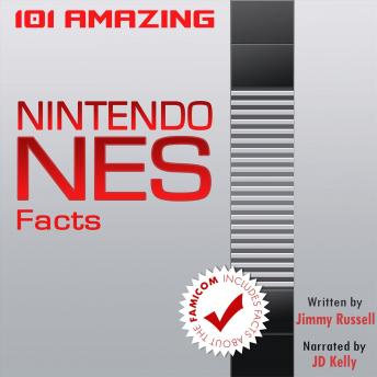 Download 101 Amazing Nintendo NES Facts by Jimmy Russell