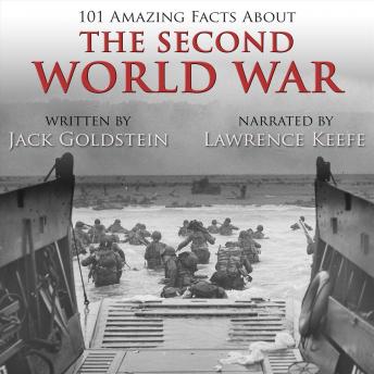 Download 101 Amazing Facts about the Second World War by Jack Goldstein