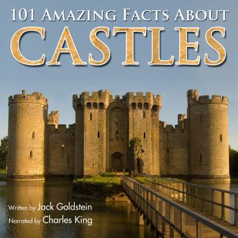101 Amazing Facts about Castles
