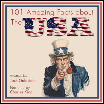 Download 101 Amazing Facts about The USA by Jack Goldstein
