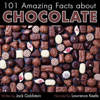 Download 101 Amazing Facts about Chocolate by Jack Goldstein