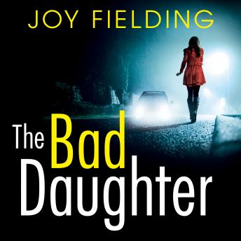 The Bad Daughter: A gripping psychological thriller with a devastating twist