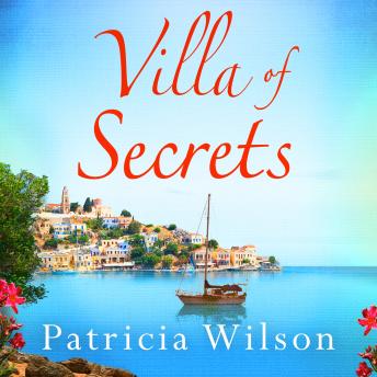 Villa of Secrets: Escape to Greece with this romantic holiday read, Audio book by Patricia Wilson