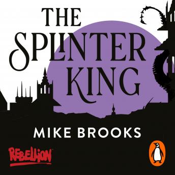 The Splinter King
