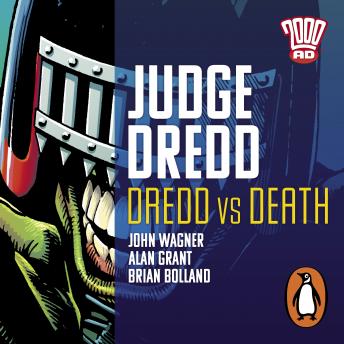 Judge Dredd: Dredd V Death: The Classic 2000 AD Graphic Novel in Full-Cast Audio
