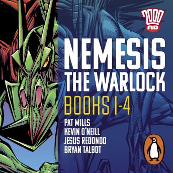 Download Nemesis the Warlock: The Complete Books 1-4: The Classic 2000 AD Graphic Novel in Full-Cast Audio by Pat Mills, David A. Roach