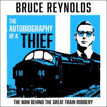Download Autobiography of a Thief by Bruce Reynolds