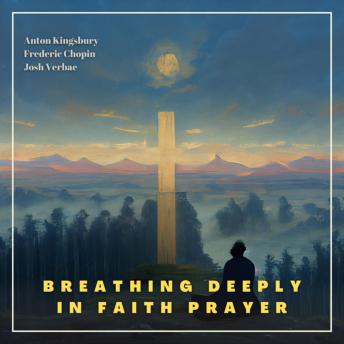 Breathing Deeply in Faith