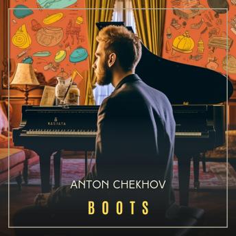 Boots, Audio book by Anton Chekhov