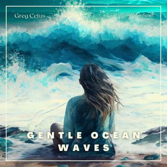 Gentle Ocean Waves: For Yoga and Meditation
