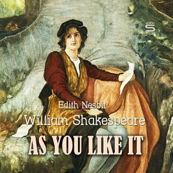 Download As You Like It by William Shakespeare, Edith Nesbit