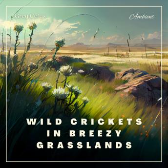 Wild Crickets in Breezy Grasslands