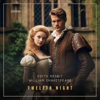 Download Twelfth Night by William Shakespeare, Edith Nesbit