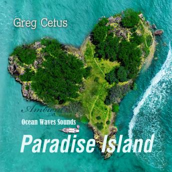 Paradise Island: Ocean Waves Sounds