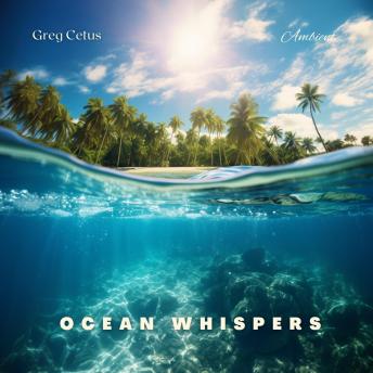 Ocean Whispers: Relaxing Sounds for Inner Peace