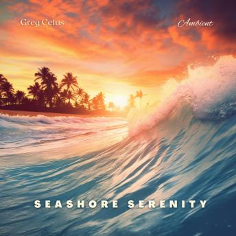 Seashore Serenity: Meditative Ocean Waves