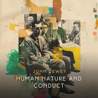 Download Human Nature and Conduct: An Introduction to Social Psychology by John Dewey