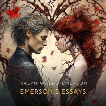 Emerson's Essays Volume 1