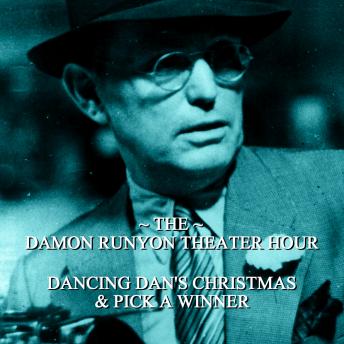 Damon Runyon Theater - Dancing Dan's Christmas & Pick A Winner: Episode 6