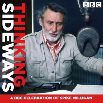 Thinking Sideways: A BBC Celebration of Spike Milligan