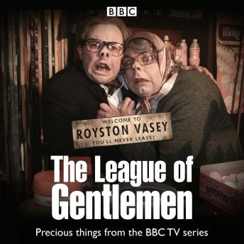 League of Gentlemen TV Series Collection, Jeremy Dyson, Steven Pemberton, Reece Shearsmith, Mark Gatiss