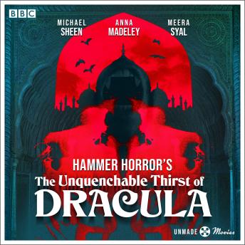 Unmade Movies: Hammer Horror's The Unquenchable Thirst of Dracula: A BBC Radio 4 adaptation of the unproduced screenplay