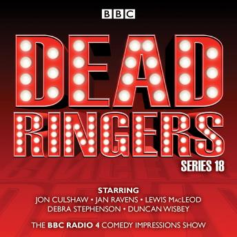 Dead Ringers: Series 18: The BBC Radio 4 impressions show