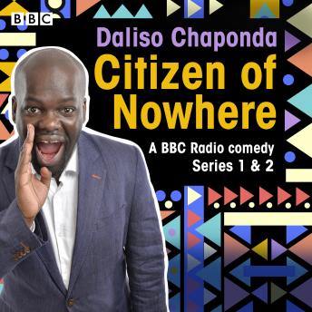 Daliso Chaponda: Citizen of Nowhere: Series 1 and 2