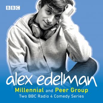 Alex Edelman: Millennial & Peer Group: Two BBC Radio 4 comedy series